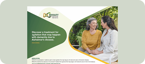 REXULTI Agitation that may happen with dementia due to Alzheimer's disease Caregiver Brochure